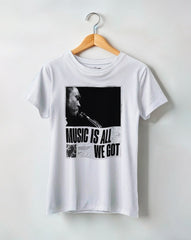 Camiseta Feminina Music Is All We Got